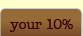 your ten percent